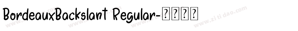 BordeauxBackslant Regular字体转换